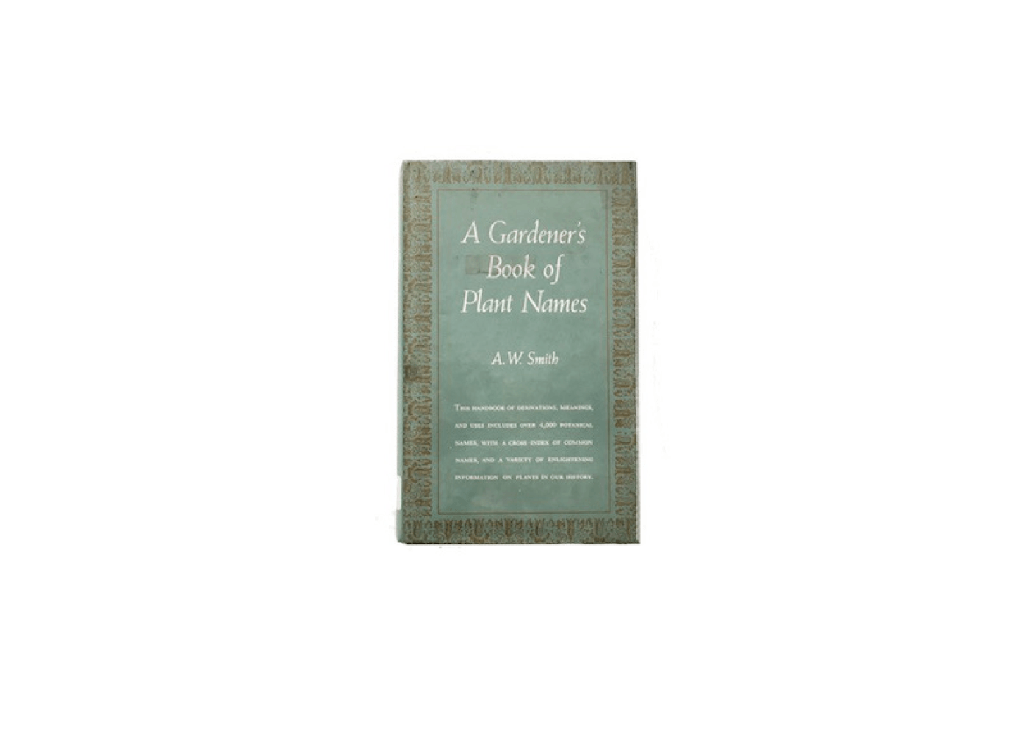 Published in 63, a vintage hardcover copy of A Gardener