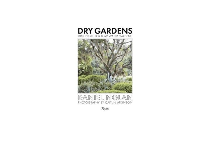 A hardcover copy of Dry Gardens: High Style for Low Water Gardens is \$34.43 at Amazon.